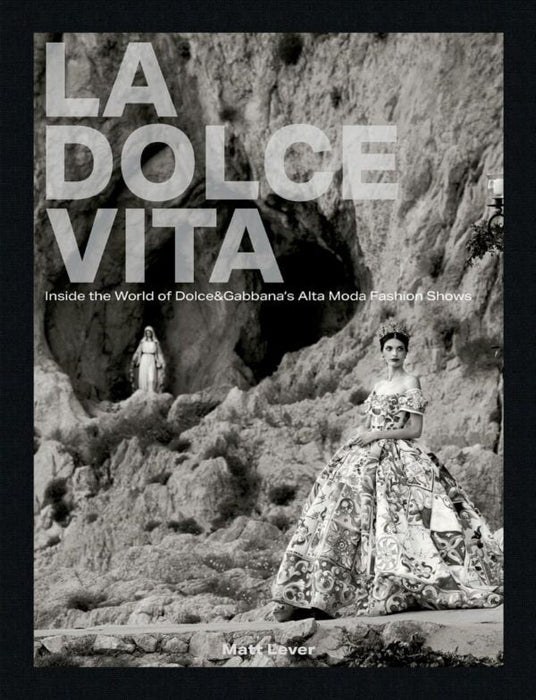 La Dolce Vita: Inside the World of Dolce & Gabbana's Alta Moda Fashion Shows - Biku Furniture & Homewares