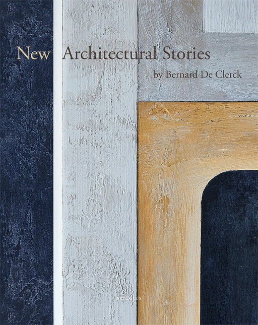 New Architectural Stories by Bernard De Clerck / PAUWELS, IVO - Biku Furniture & Homewares